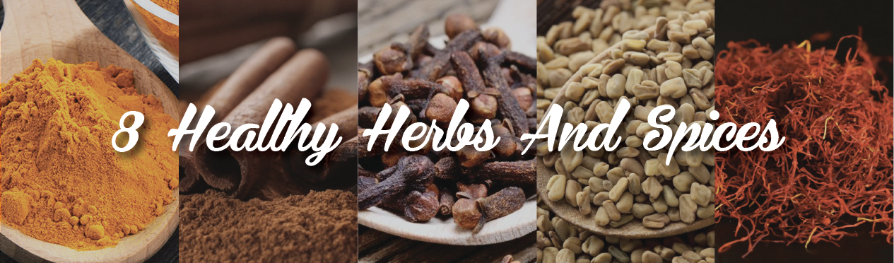 8 Healthy Herbs and Spices
